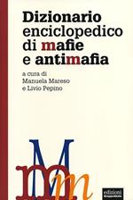 Dizionario enciclopedico di mafie e antimafia