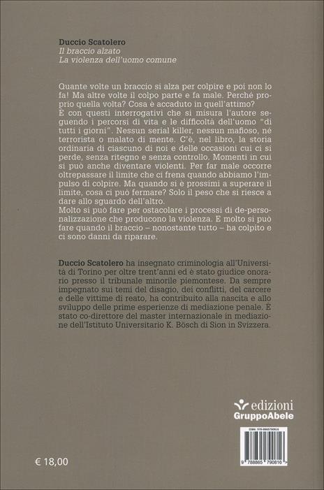 Il braccio alzato. La violenza dell'uomo comune - Duccio Scatolero - 2