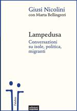 Lampedusa. Conversazioni su isole, politica, migranti