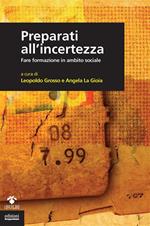Preparati all'incertezza. Fare formazione in ambito sociale