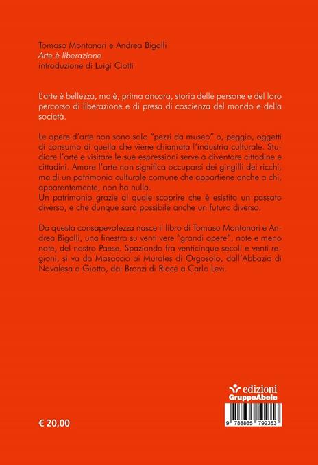 Arte è liberazione - Tomaso Montanari,Andrea Bigalli - 4