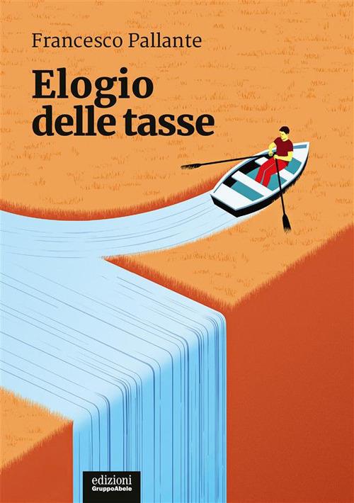 Elogio delle tasse - Francesco Pallante - ebook