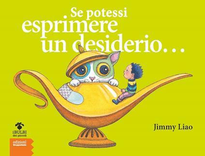 Se potessi esprimere un desiderio.... Nuova ediz. - Jimmy Liao - copertina