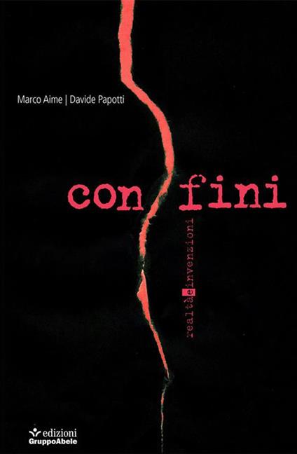 Confini. Realtà e invenzioni - Marco Aime,Davide Papotti - ebook