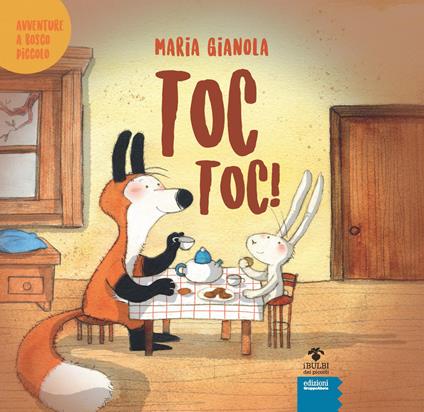Toc toc! Avventure a Bosco piccolo. Ediz. a colori - Maria Gianola - copertina
