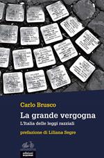 La grande vergogna. L'Italia delle leggi razziali