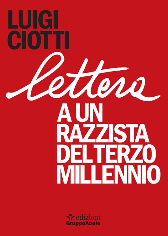 Lettera a un razzista del terzo millennio - Luigi Ciotti - copertina
