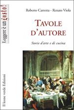 Tavole d'autore. Storie d'arte e di cucina