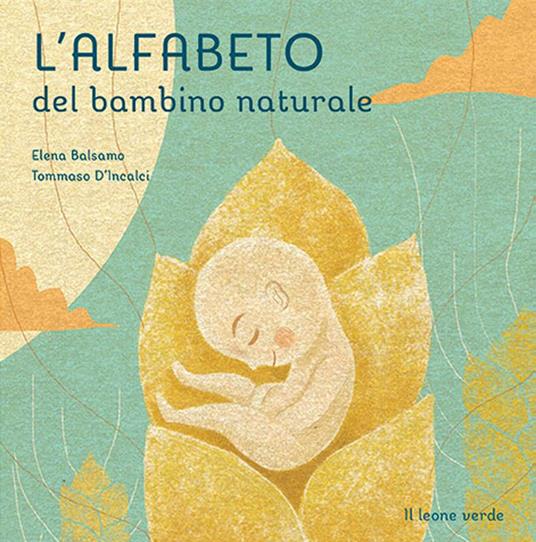 L'alfabeto del bambino naturale. Ediz. illustrata - Elena Balsamo - copertina