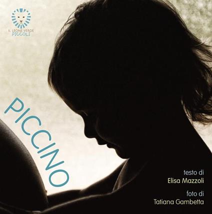 Piccino. Ediz. a colori - Elisa Mazzoli - copertina