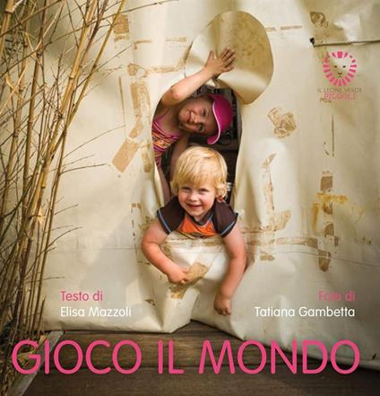 Gioco il mondo. Piccoli passi. Ediz. illustrata - Elisa Mazzoli - copertina