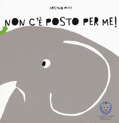 Non c'è posto per me! Ediz. a colori - Cristina Petit - copertina