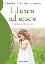 Educare ad essere. Per diventare ciò che siamo