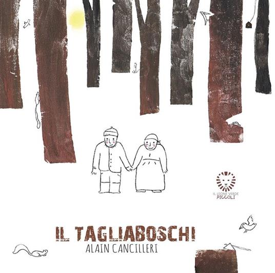 Il tagliaboschi. Ediz. illustrata - Alain Cancilleri - ebook