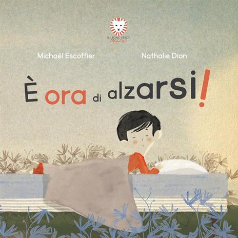 È ora di alzarsi! Ediz. a colori - Michaël Escoffier - copertina
