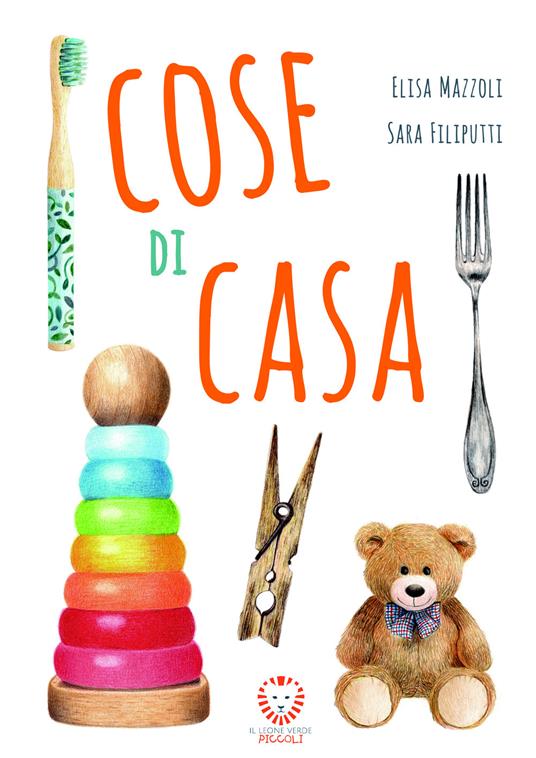 Cose di casa. Ediz. a colori - Elisa Mazzoli - copertina