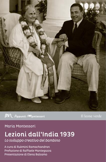 Lezioni dall'India 1939. Lo sviluppo creativo nel bambino - Maria Montessori - copertina