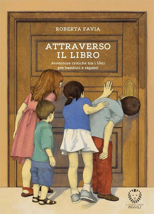 Attraverso il libro. Avventure critiche tra i libri per bambini e ragazzi - Roberta Favia - ebook