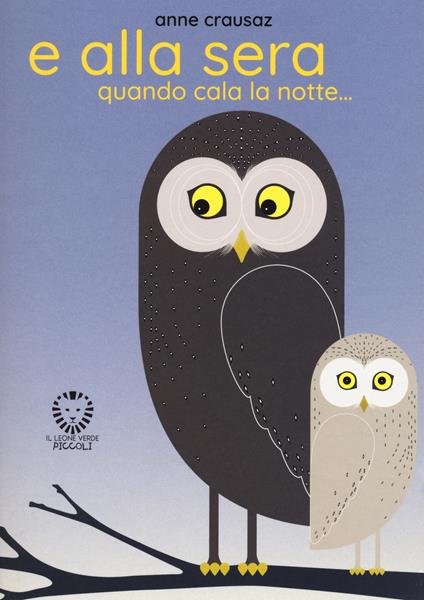 E alla sera quando cala la notte.... Ediz. a colori - Anne Crausaz - copertina