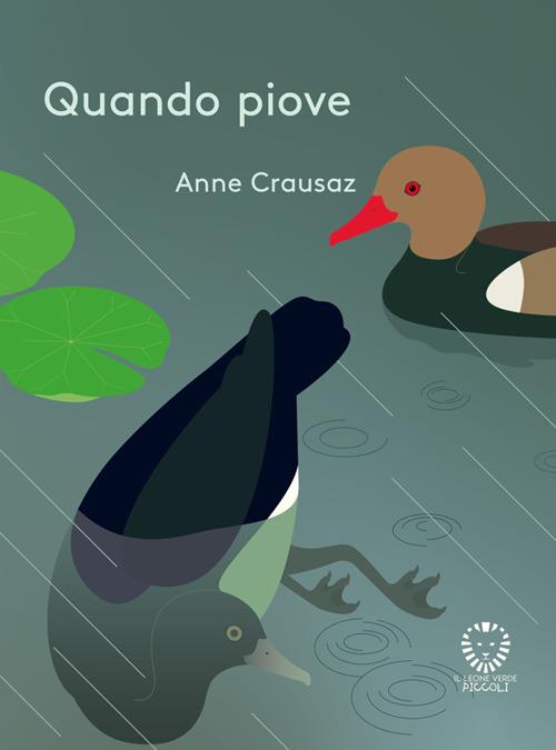 Quando piove. Ediz. illustrata - Anne Crausaz,Angela Dal Gobbo - ebook