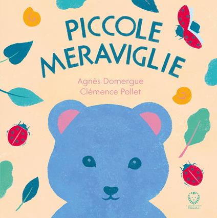Piccole meraviglie - Agnès Domergue,Clémence Pollet,Angela Dal Gobbo - ebook