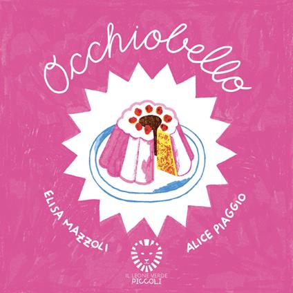 Occhiobello. Ediz. a colori - Elisa Mazzoli - copertina