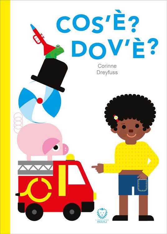 Cos'è? Dov'è? - Corinne Dreyfuss,Angela Dal Gobbo - ebook