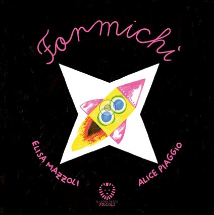 Formichì - Elisa Mazzoli,Angela Dal Gobbo,Alice Piaggio - ebook