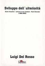 Sviluppo dell'ulteriorità. Diario filosofico. Letture di uno studente. Vol. 2: 1988-2002.