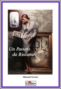 Un passato da riscattare - Manuela Fornero - copertina