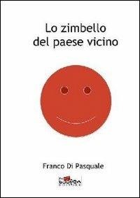 Lo zimbello del paese vicino - Franco Di Pasquale - copertina