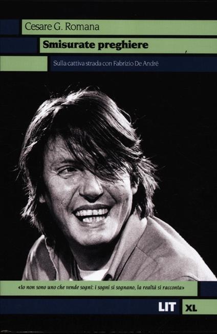 Smisurate preghiere. Sulla cattiva strada con Fabrizio De André - Cesare G. Romana - copertina
