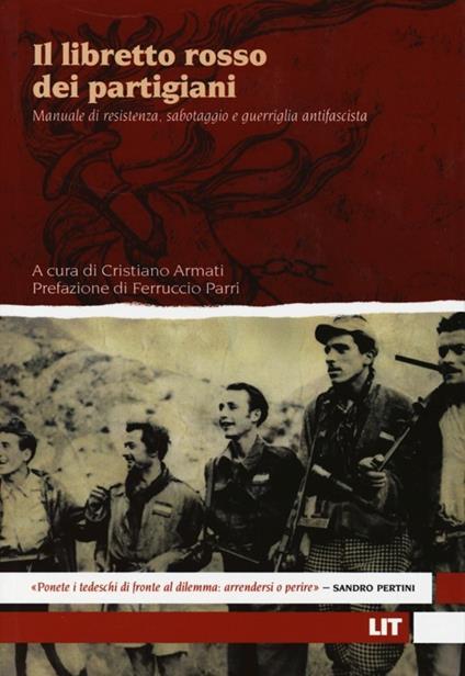 Il libretto rosso dei partigiani. Manuale di resistenza, sabotaggio e guerriglia antifascista - copertina