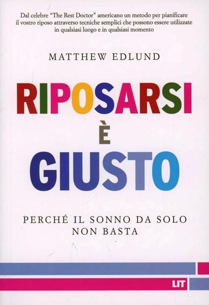 Riposarsi è giusto. Perché il sonno da solo non basta - Matthew Edlund - copertina
