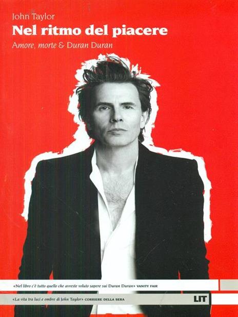 Nel ritmo del piacere. Amore, morte & Duran Duran - John Taylor - copertina