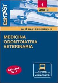 EdiTEST 1. Teoria-Medicina, odontoiatria e veterinaria per la preparazione ai test di ammissione. Con software di simulazione - copertina