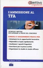 L' ammissione al TFA. Tecniche e metodi per superare le prove del concorso