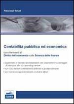 Contabilità pubblica ed economica. Manuale con riferimenti alla scienza delle finanze e al diritto dell'economia