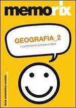 Geografia. Vol. 2: I continenti extraeuropei.