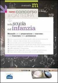 Il nuovo concorso a cattedra nella Scuola dell'infanzia. Manuale per la preparazione al concorso e per l'esercizio della professione - Giuseppe Mariani,Riccardo Pagano - copertina