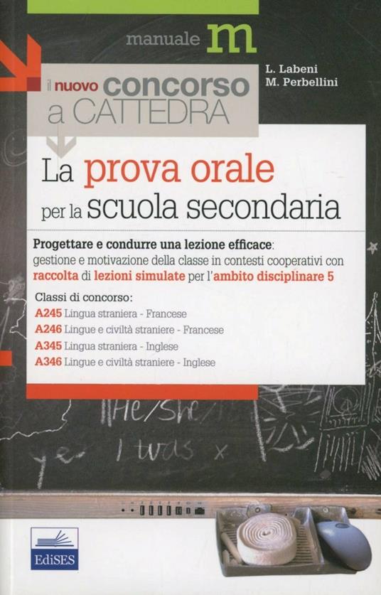 La prova orale del concorso per le classi A245, A246, A345, A346. Progettare e condurre una lezione efficace... - Laura Abeni,Maria Perbellini - copertina