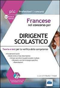 Francese nel concorso per dirigente scolastico. Teoria e test per la verifica delle competenze. Con software di simulazione - copertina