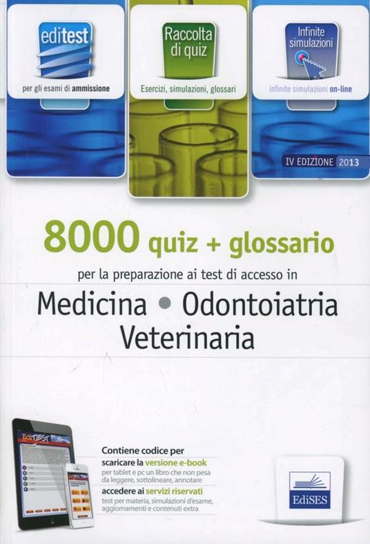 EdiTEST 8000 quiz. Con glossario per medicina, odontoiatria, veterinaria. Per la preparazione ai test di ammissione. Con software di simulazione - copertina