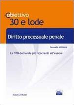 TL 10. Diritto processuale penale. Le 100 domande più ricorrenti all'esame