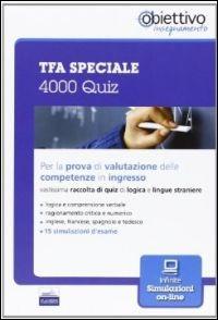 TFA speciale. 4000 Quiz per la prova di valutazione delle competenze in ingresso - copertina