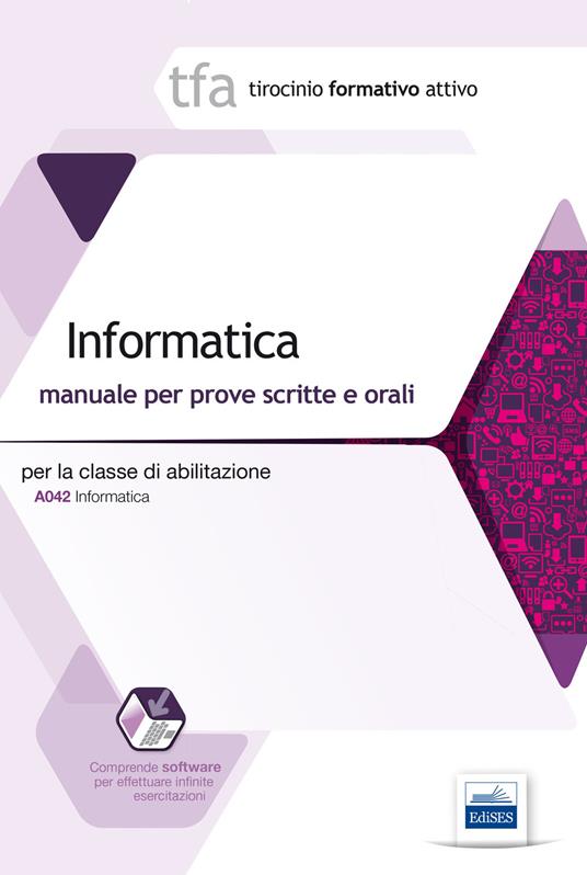 23 TFA. Informatica per la classe A042. Manuale per le prove scritte e orali. Con software di simulazione - Piero Gallo - copertina