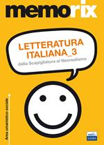Letteratura italiana. Vol. 3: Dalla Scapigliatura al Neorealismo.