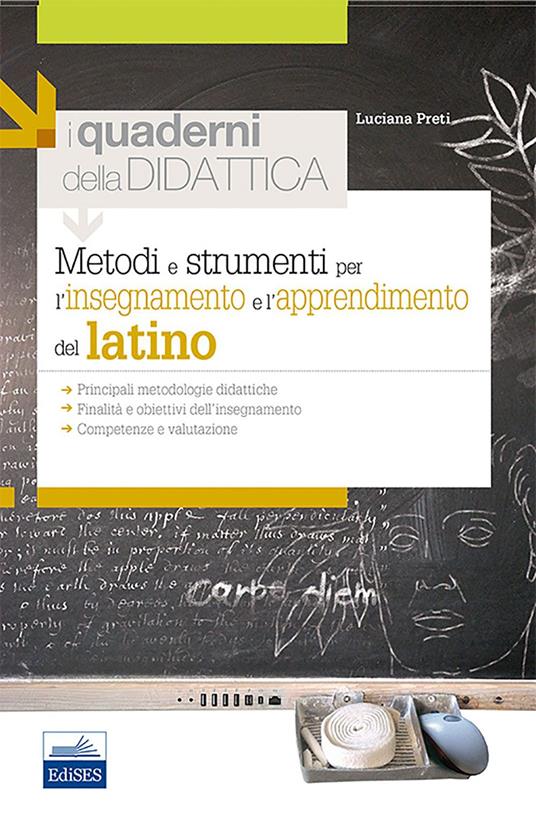 Metodi e strumenti per l'insegnamento e l'apprendimento del latino - Luciana Preti - copertina