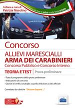 Concorso allievi marescialli arma dei carabinieri. Concorso pubblico e Concorso interno. Teoria e test. Prova preliminare