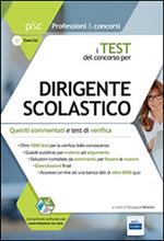 I test del concorso per dirigente scolastico. Quesiti commentati e test di verifica per le prove di selezione. Con software di simulazione